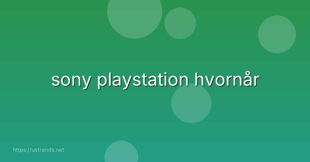 sony playstation hvornår