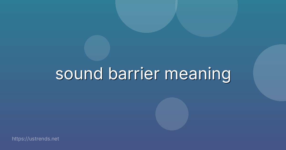 sound barrier meaning