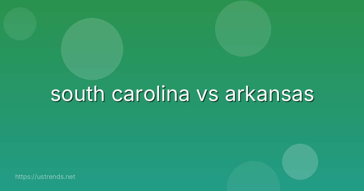 south carolina vs arkansas
