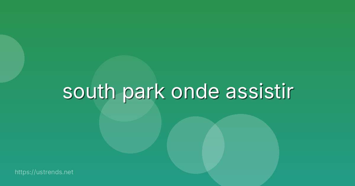 south park onde assistir