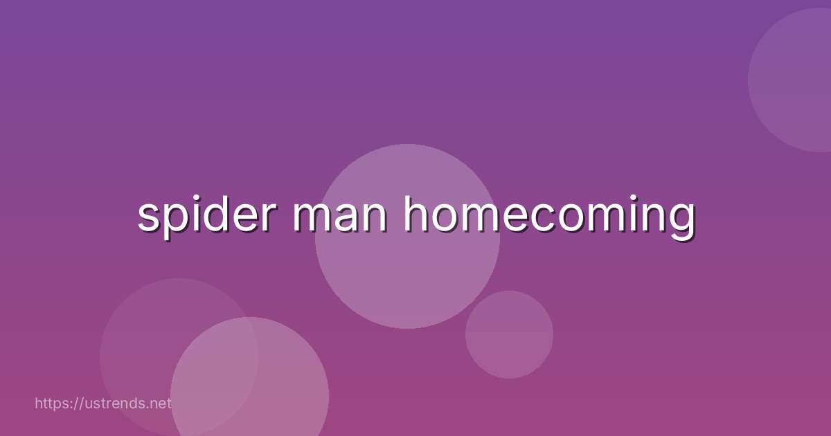 spider man homecoming