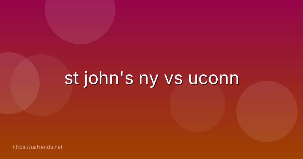 st john's ny vs uconn
