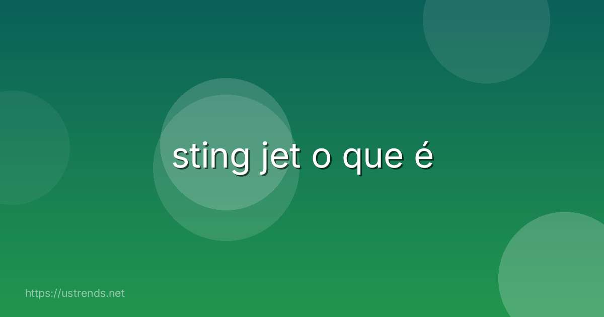 sting jet o que é