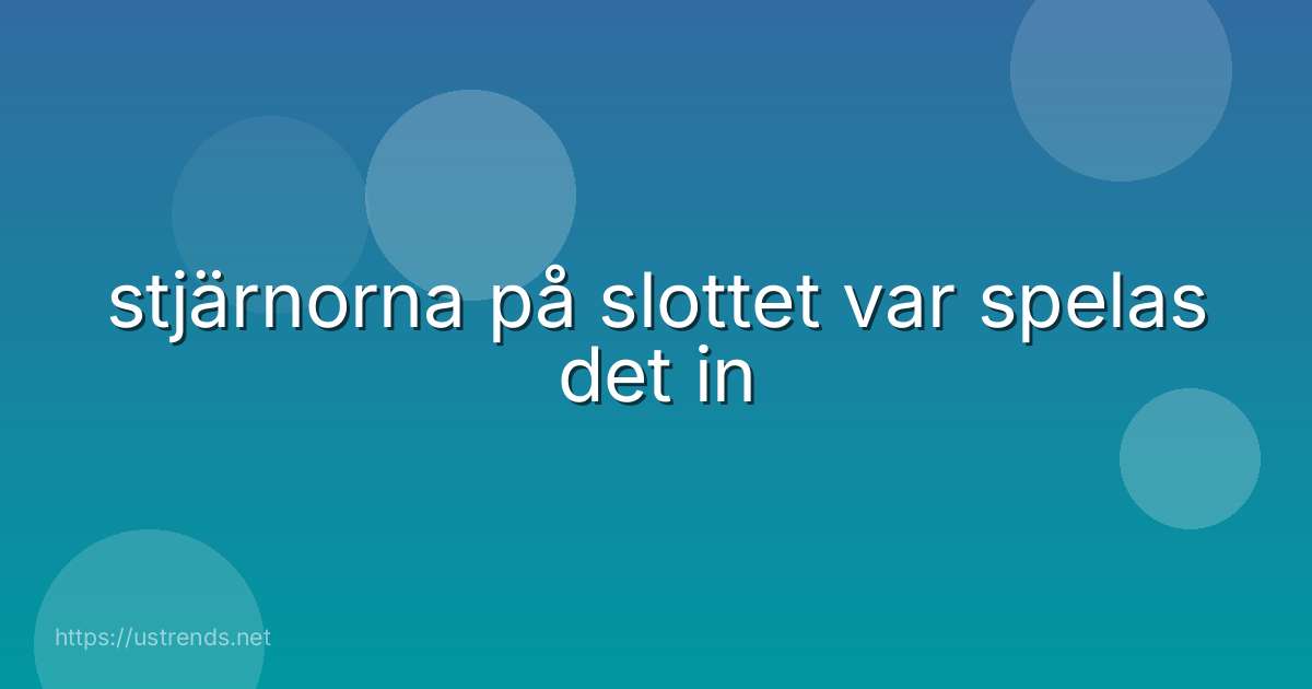 stjärnorna på slottet var spelas det in