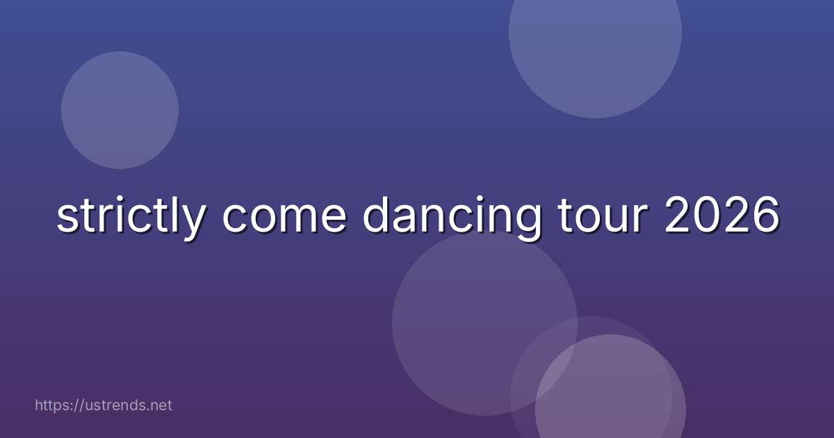 strictly come dancing tour 2026