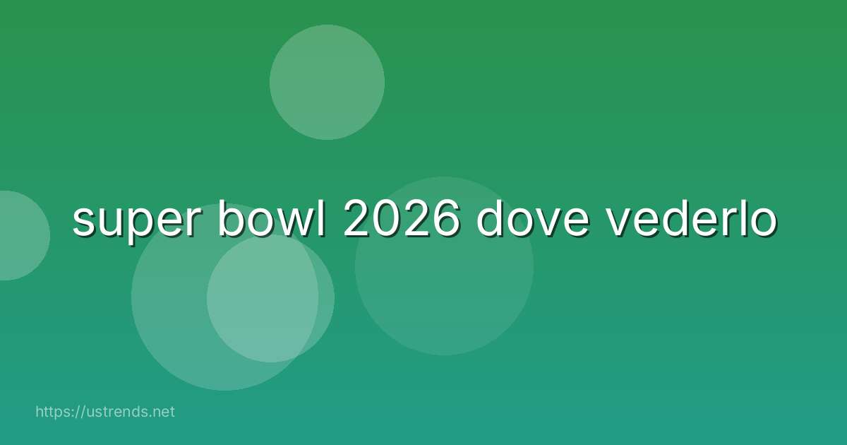 super bowl 2026 dove vederlo
