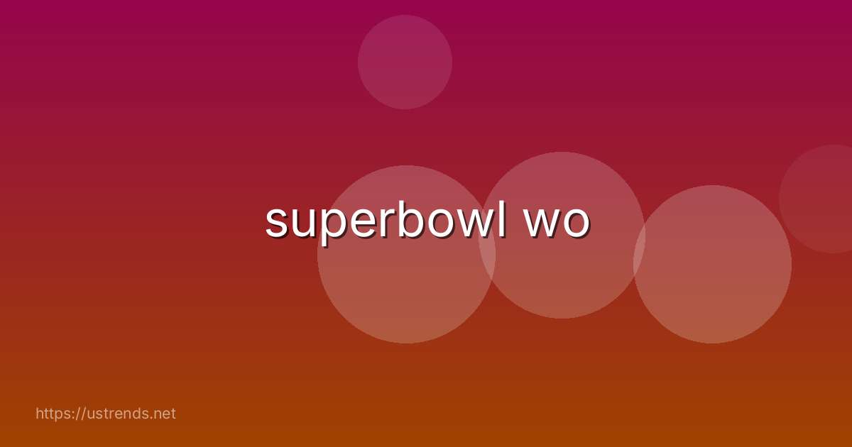 superbowl wo