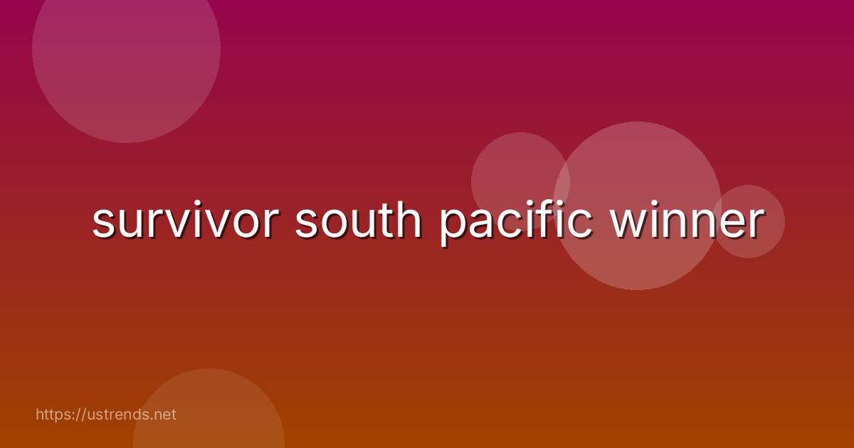 survivor south pacific winner