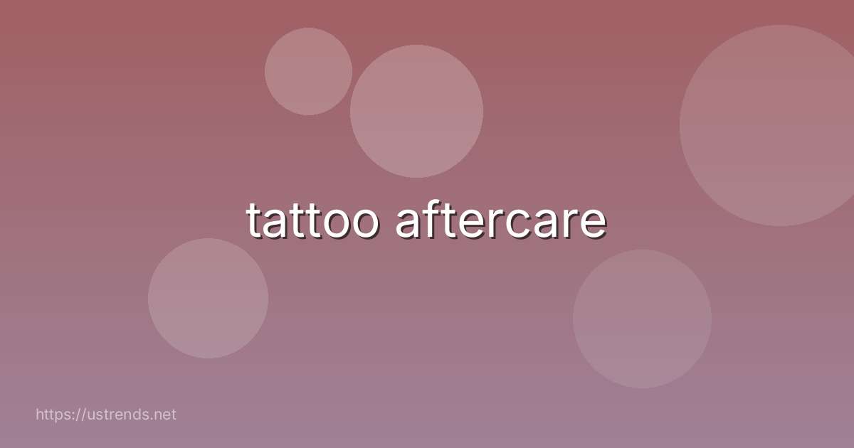 tattoo aftercare