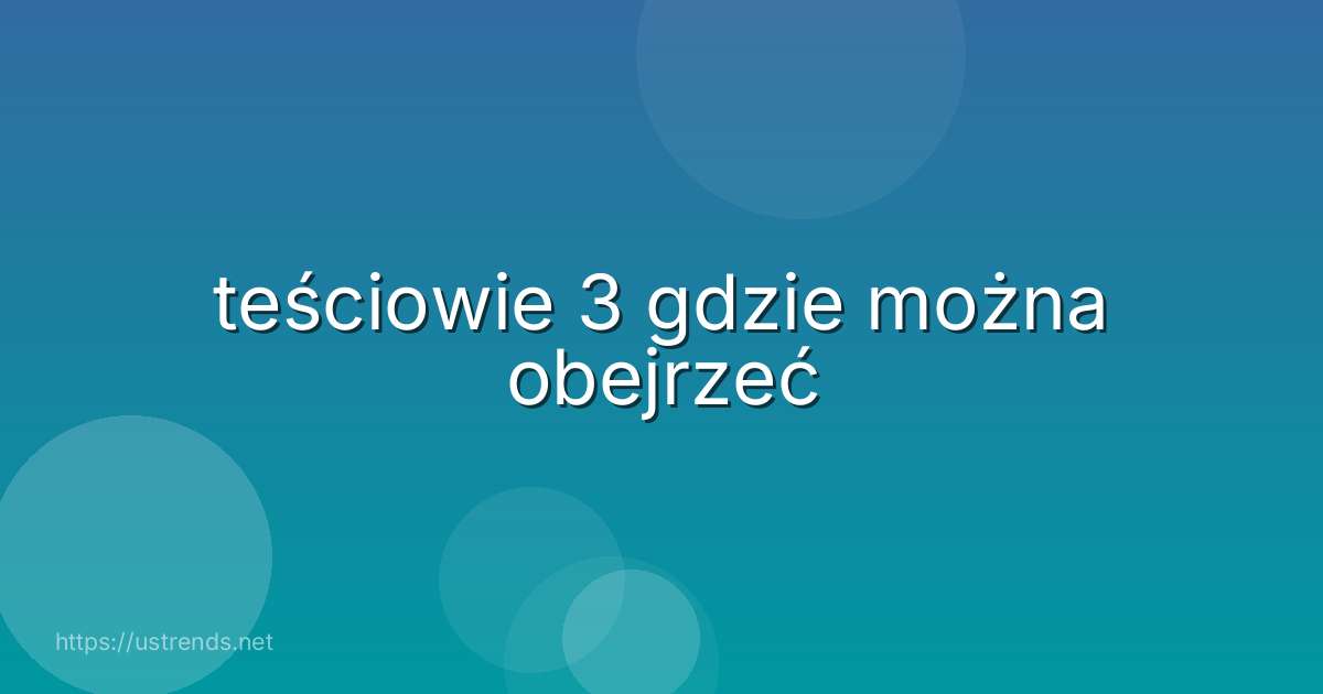 teściowie 3 gdzie można obejrzeć