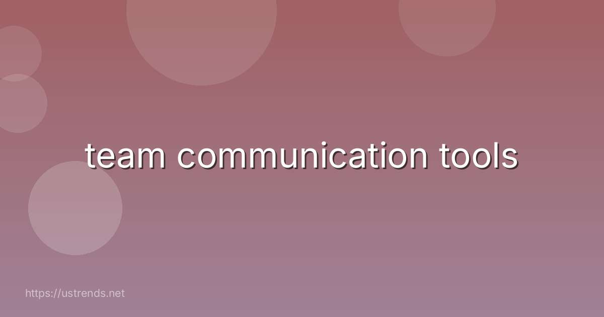 team communication tools