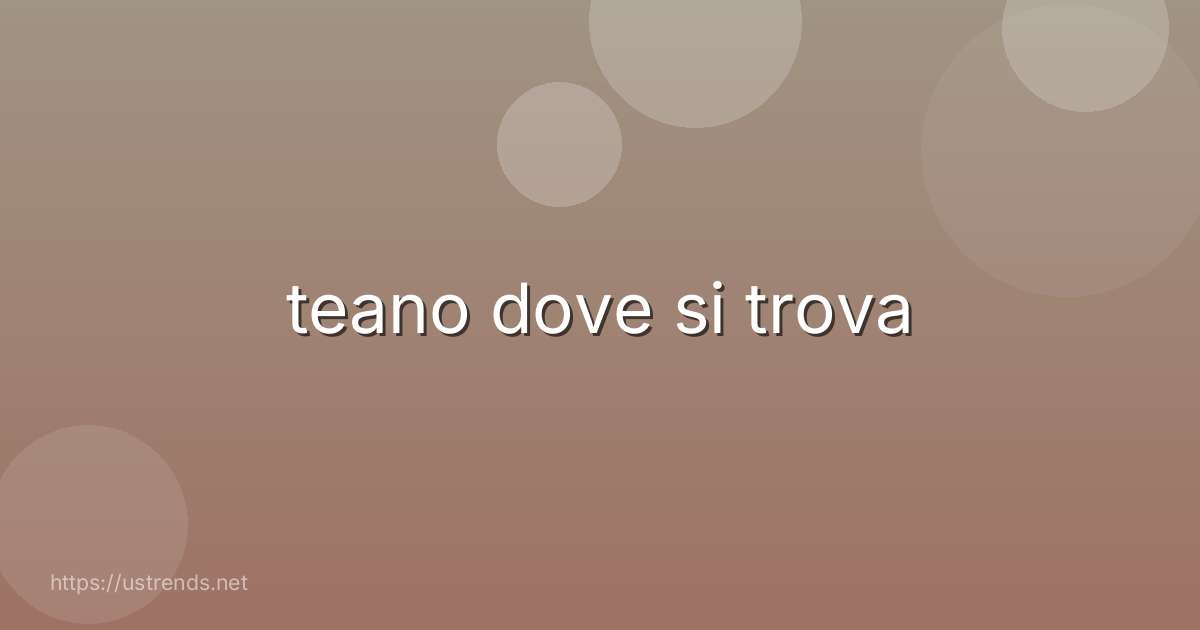 teano dove si trova