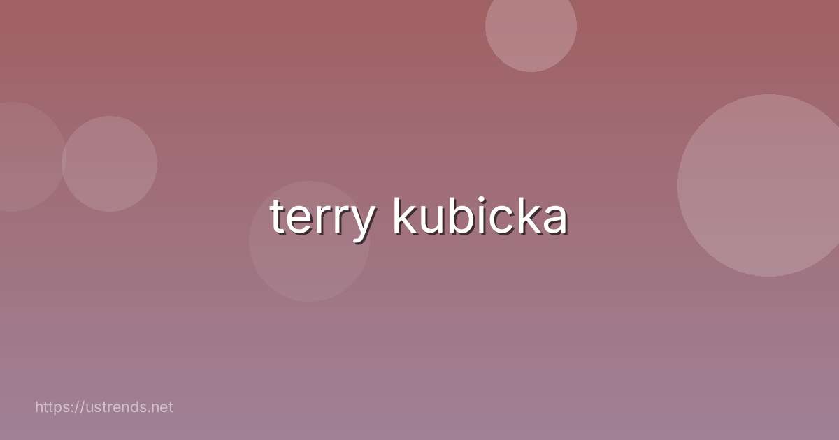 terry kubicka