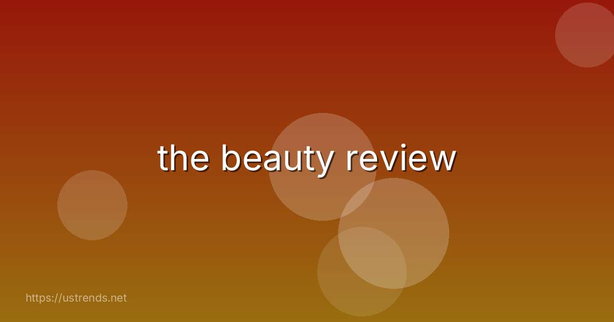 the beauty review