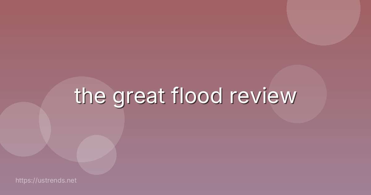 the great flood review