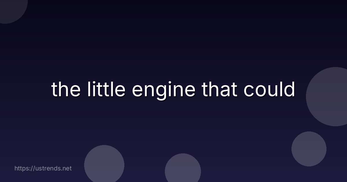 the little engine that could