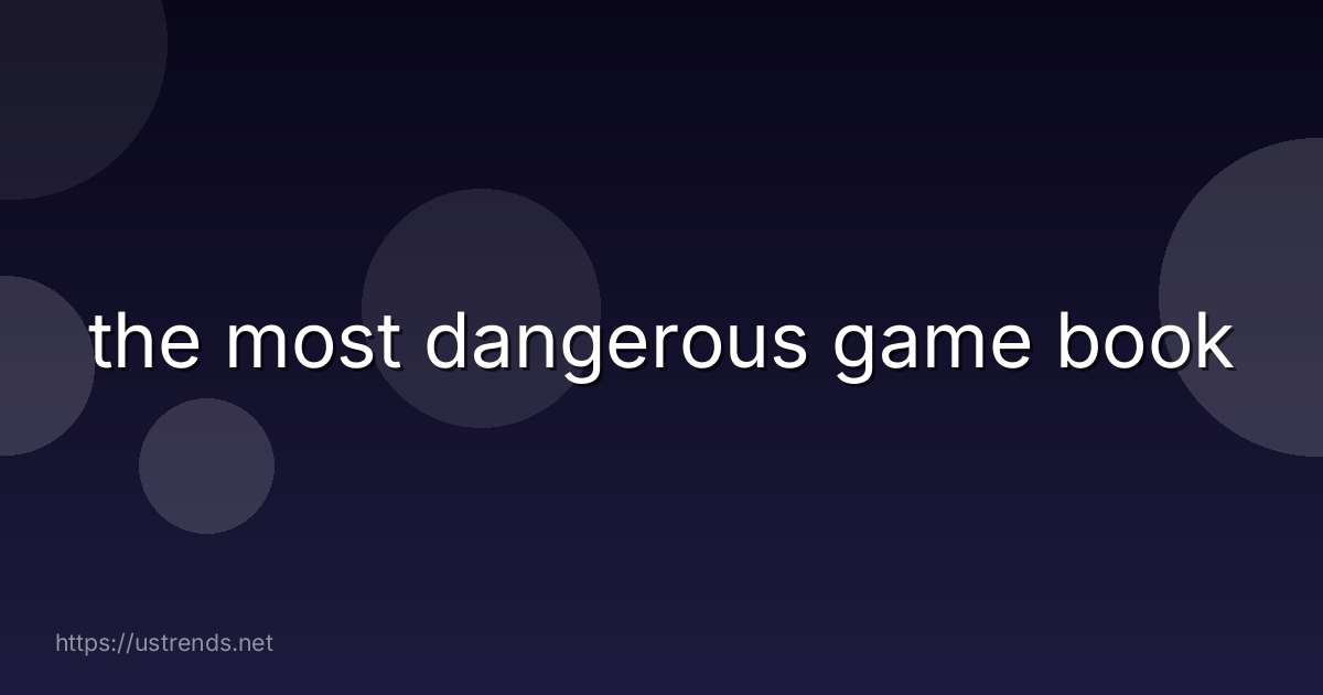 the most dangerous game book