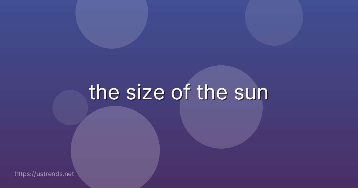 the size of the sun