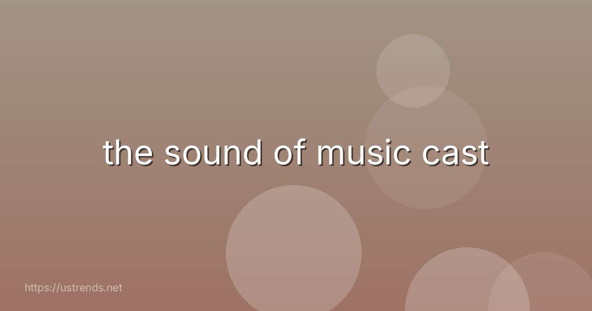 the sound of music cast