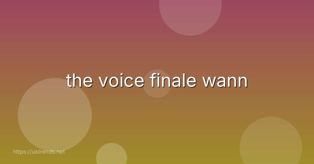 the voice finale wann