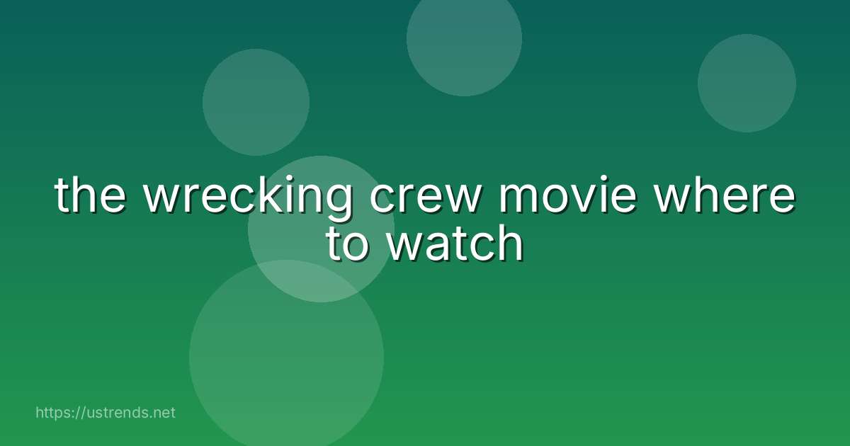 the wrecking crew movie where to watch