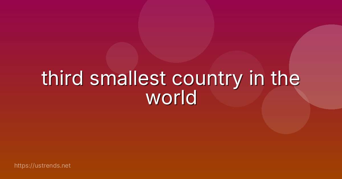 third smallest country in the world