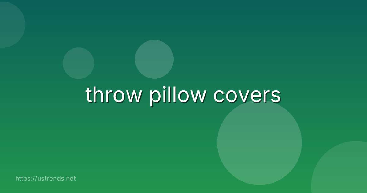 throw pillow covers