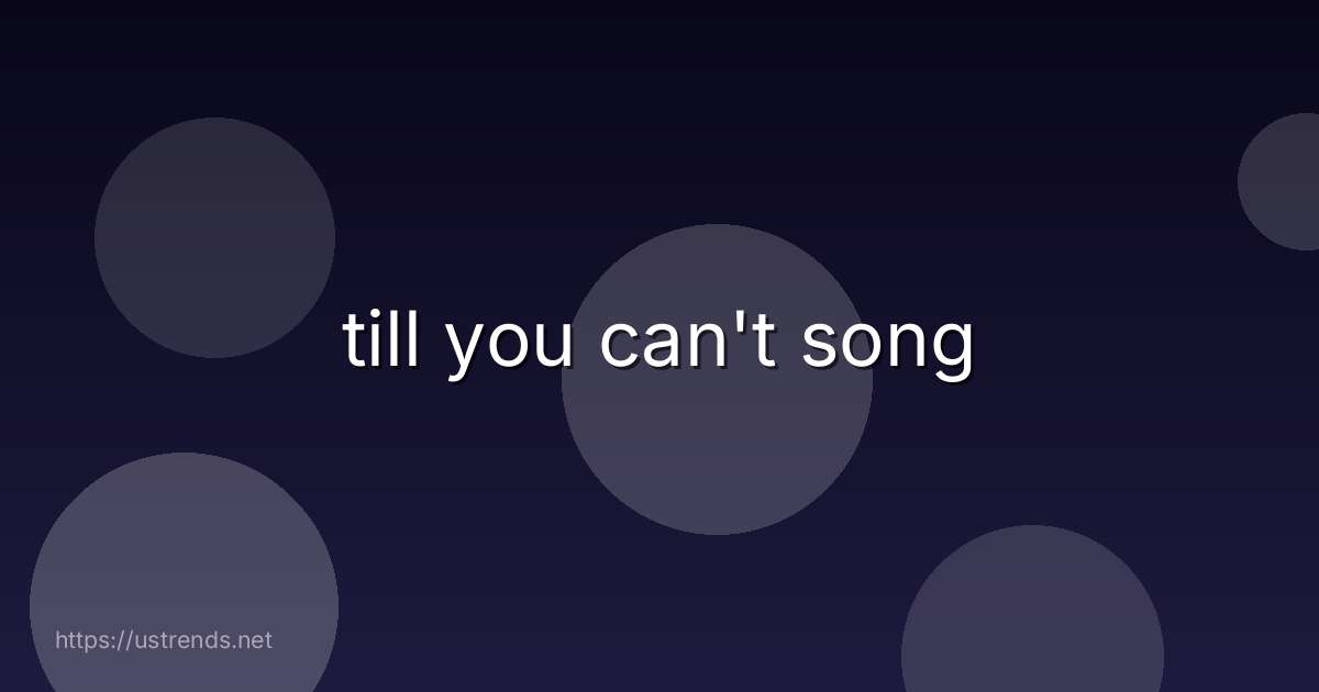 till you can't song