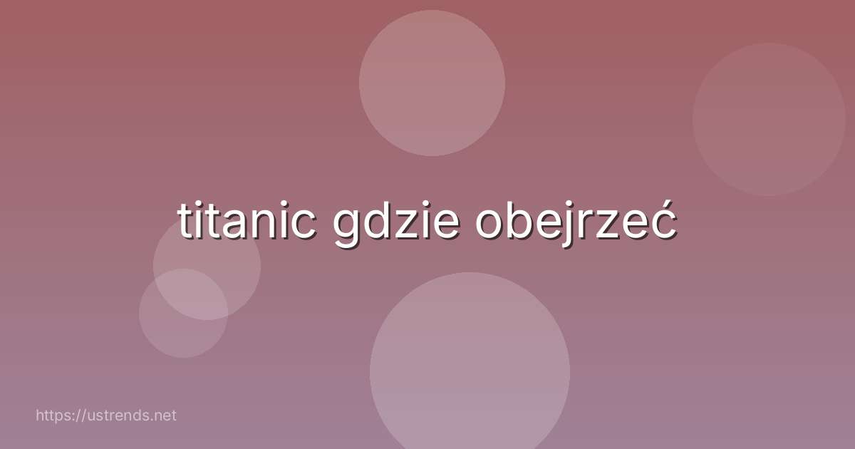 titanic gdzie obejrzeć