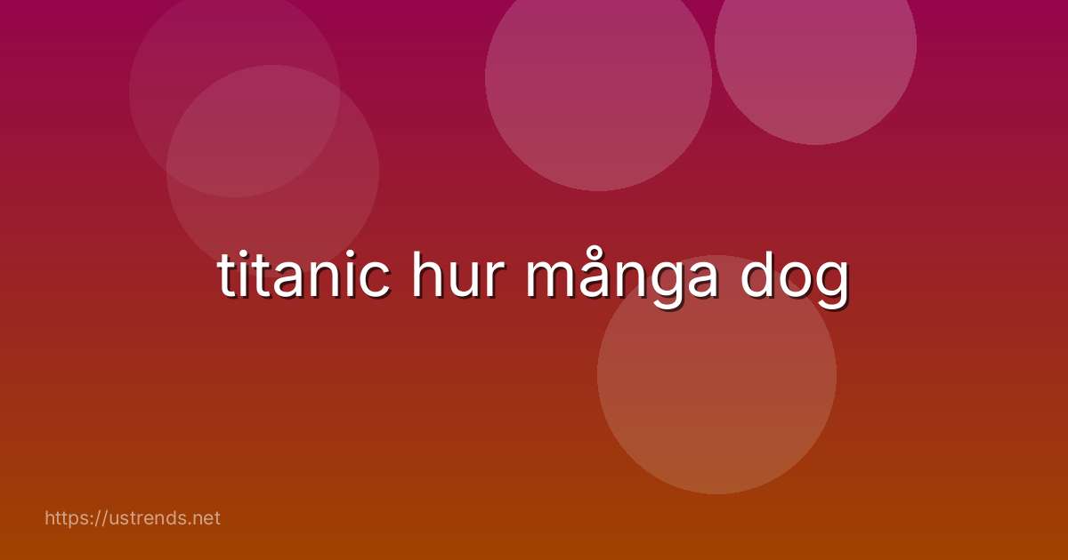 titanic hur många dog