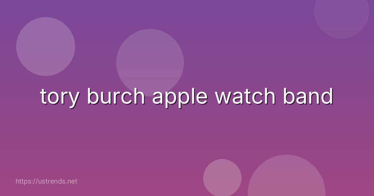 tory burch apple watch band