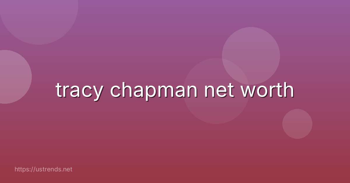 tracy chapman net worth
