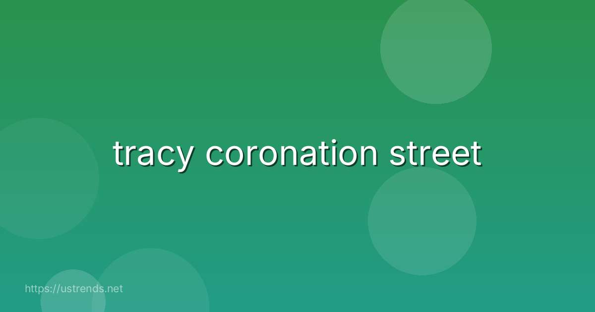 tracy coronation street