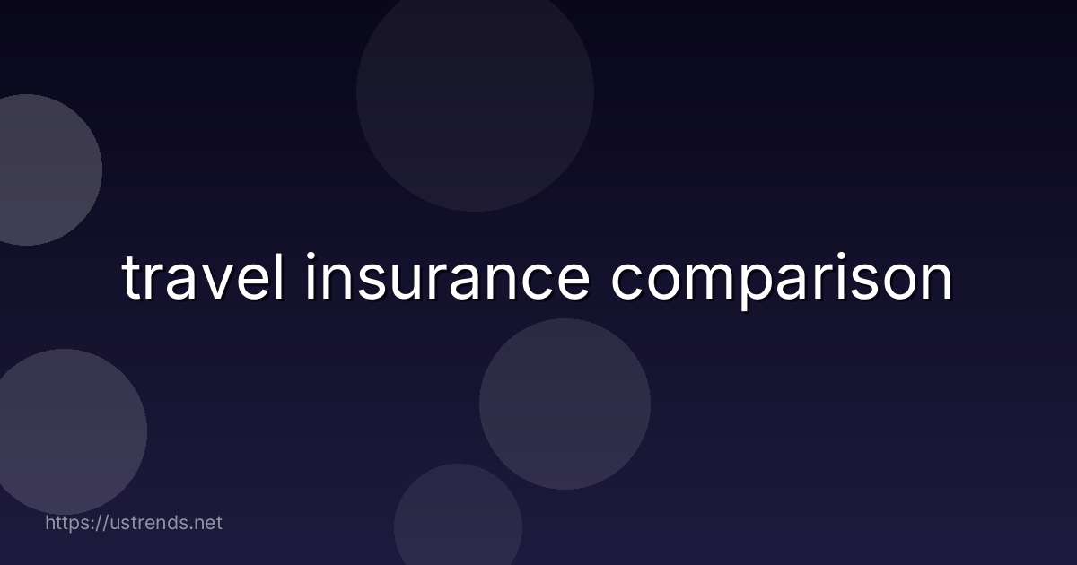 travel insurance comparison
