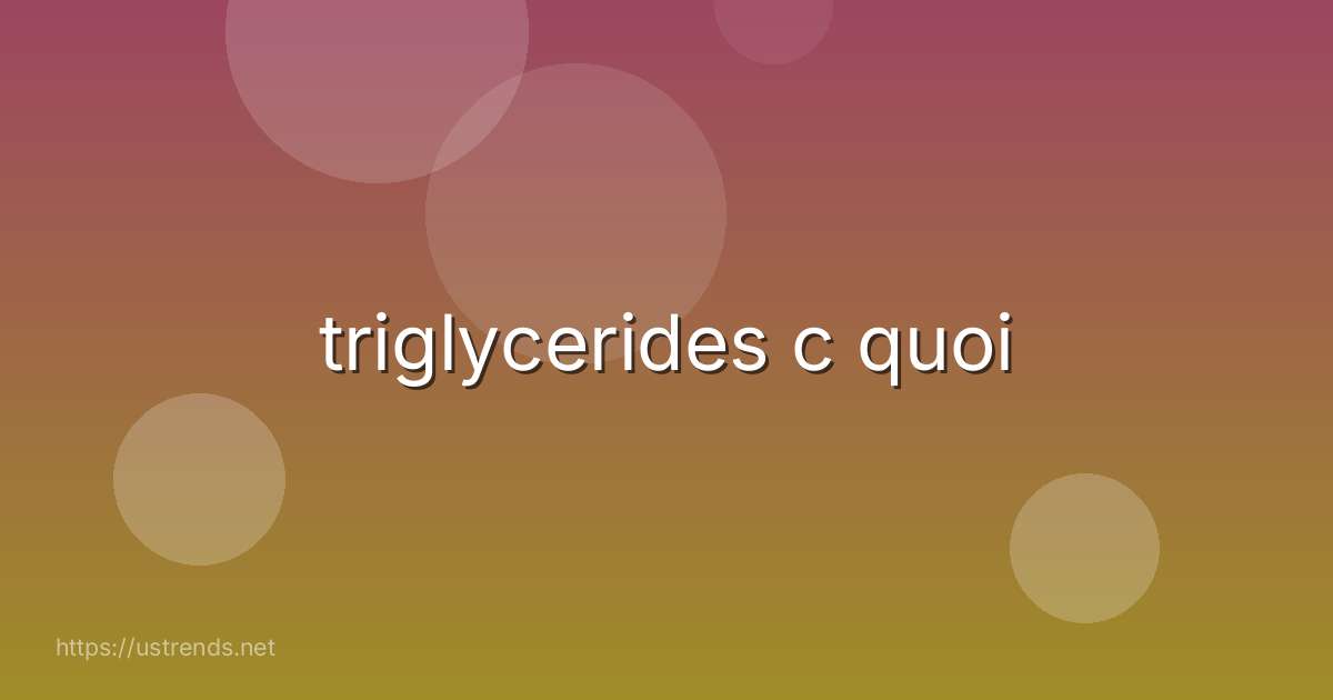 triglycerides c quoi