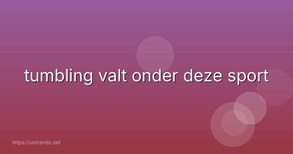 tumbling valt onder deze sport