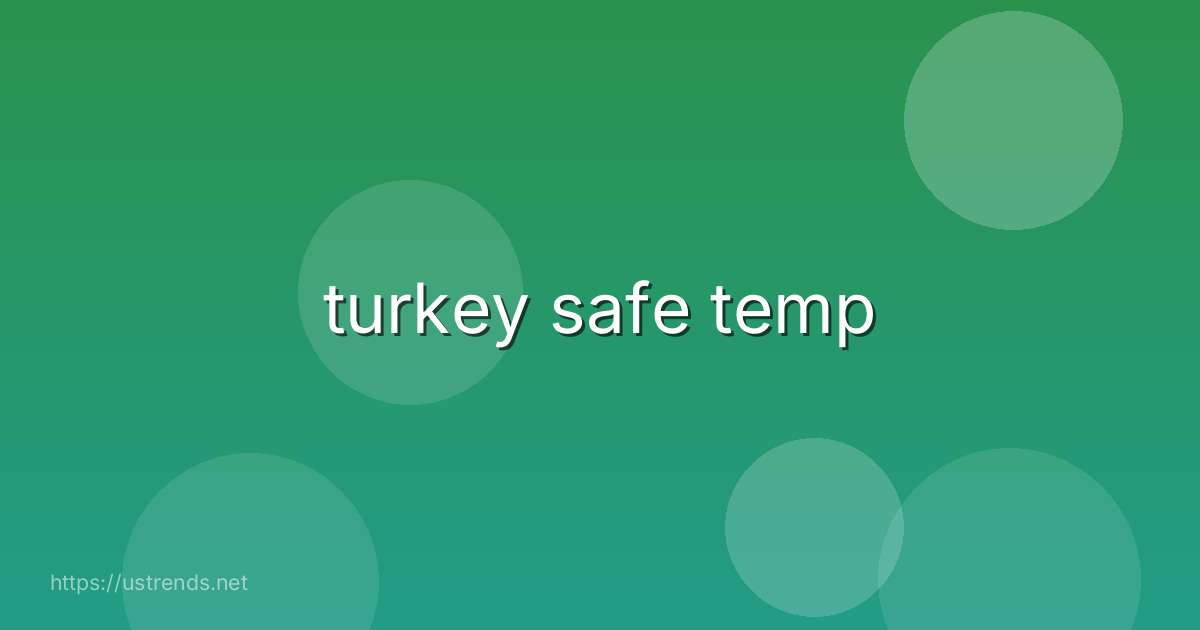 turkey safe temp