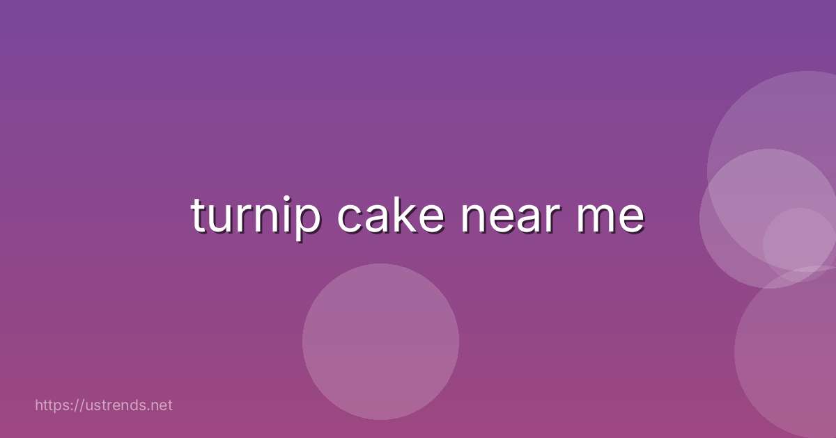 turnip cake near me