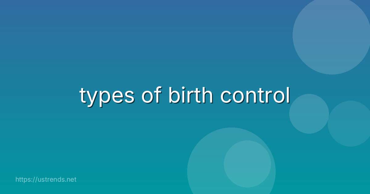 types of birth control