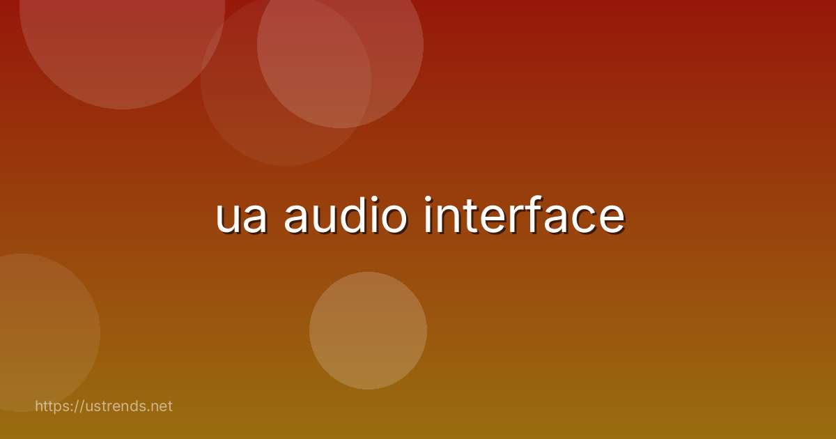 ua audio interface