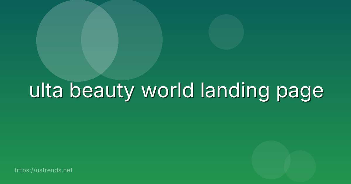 ulta beauty world landing page