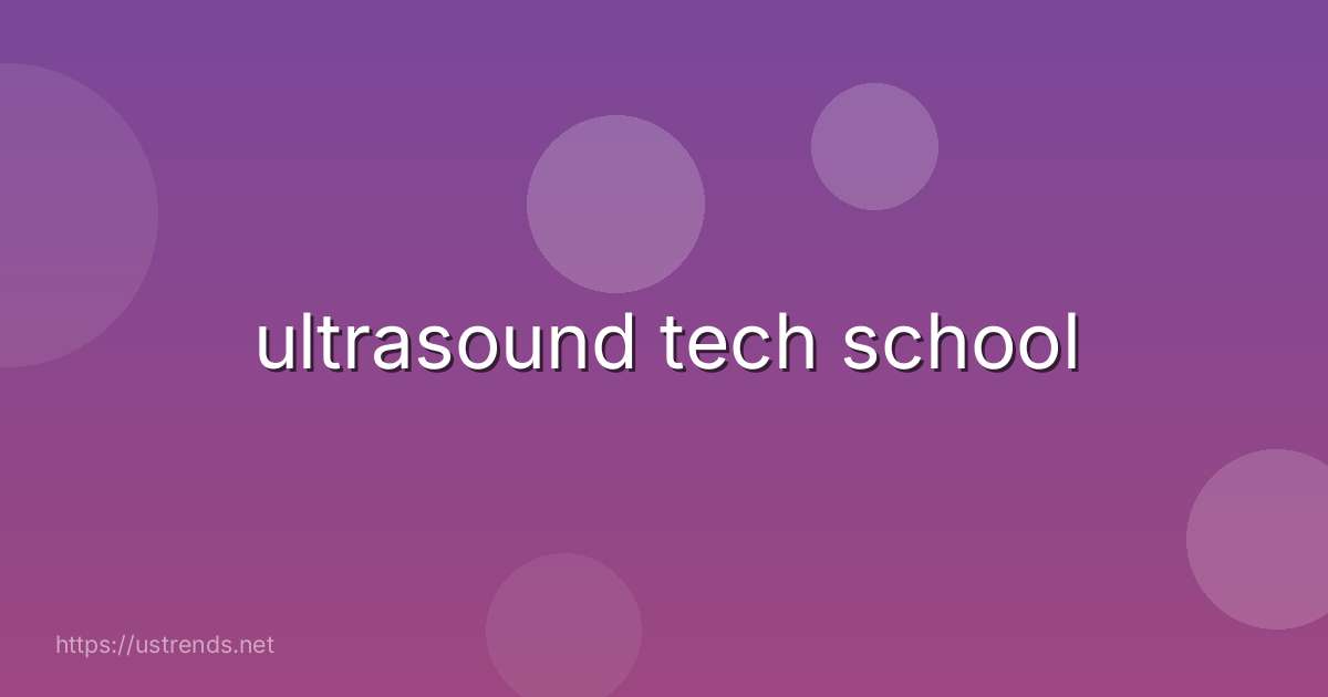ultrasound tech school