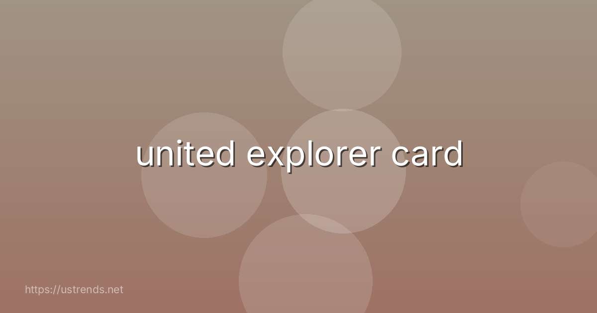 united explorer card