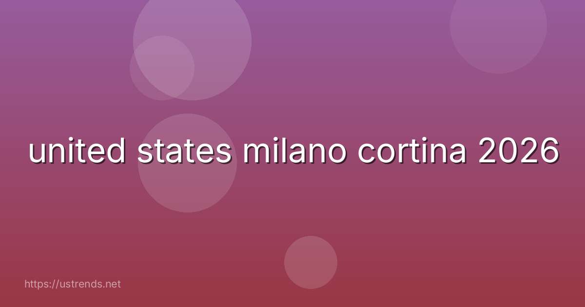 united states milano cortina 2026