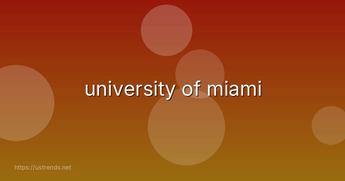 university of miami