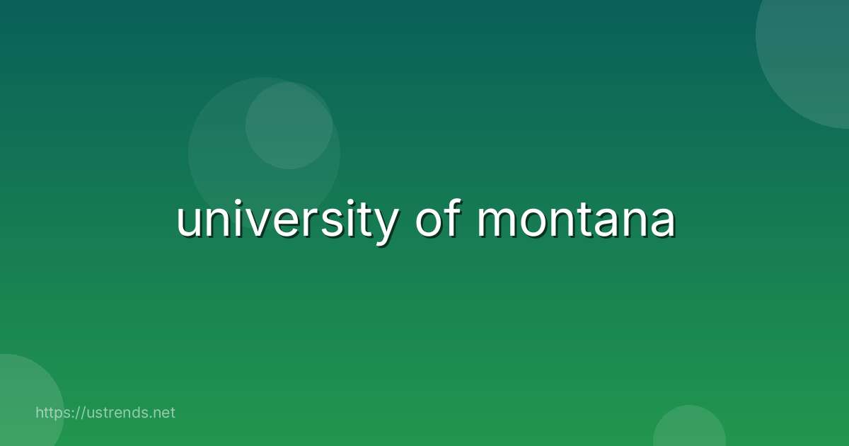 university of montana