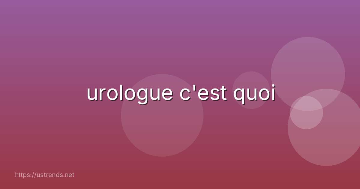 urologue c'est quoi
