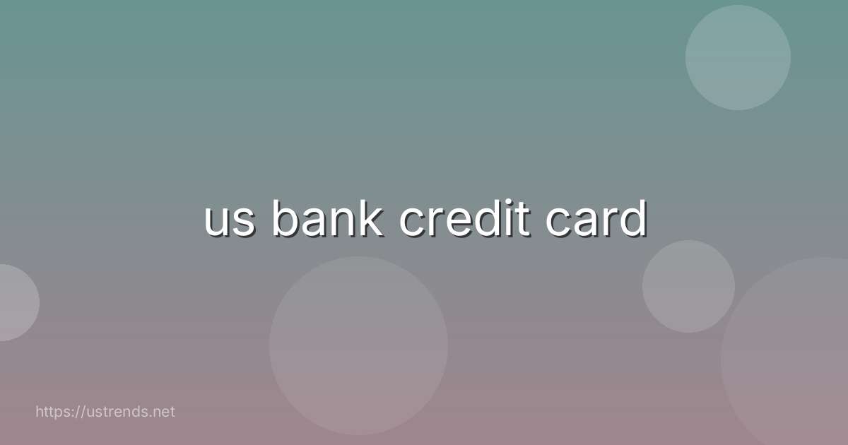 us bank credit card