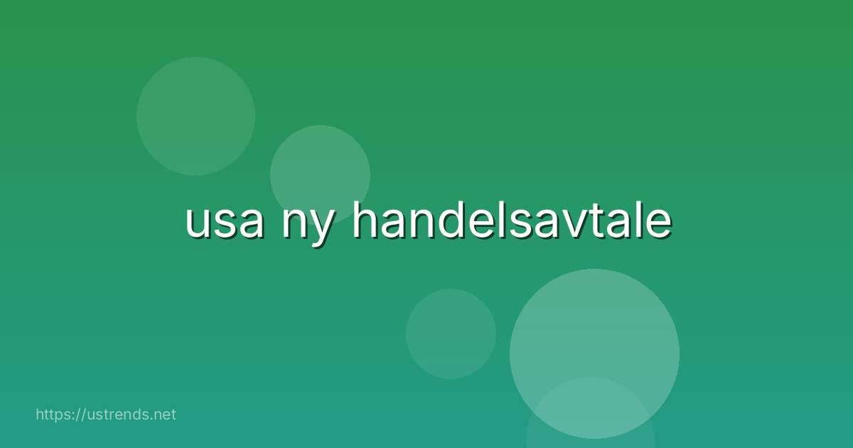 usa ny handelsavtale