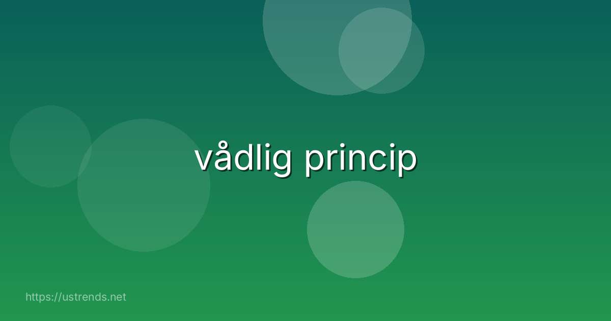 vådlig princip